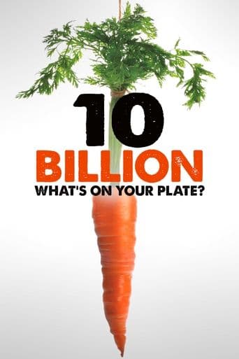 Movie poster for 10 Billion: What's On Your Plate