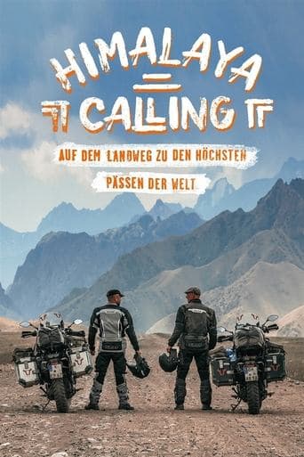 Movie poster for Himalaya Calling: Auf dem Landweg zu den höchsten Pässen der Welt