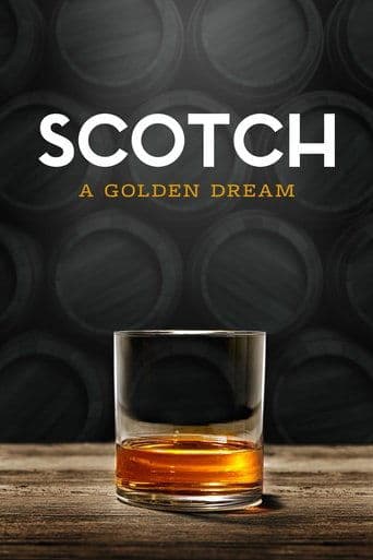 Movie poster for Scotch: A Golden Dream