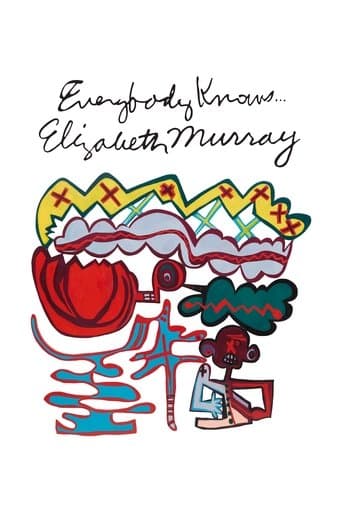 Movie poster for Everybody Knows... Elizabeth Murray