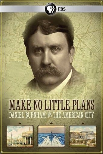 Movie poster for Make No Little Plans: Daniel Burnham and the American City