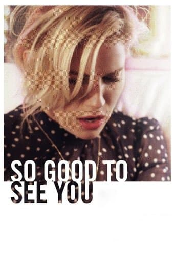 Movie poster for So Good to See You