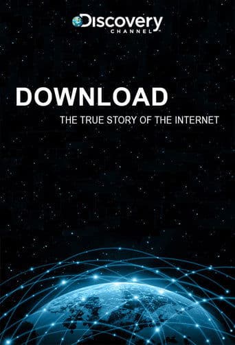 Movie poster for Download: The True Story of the Internet