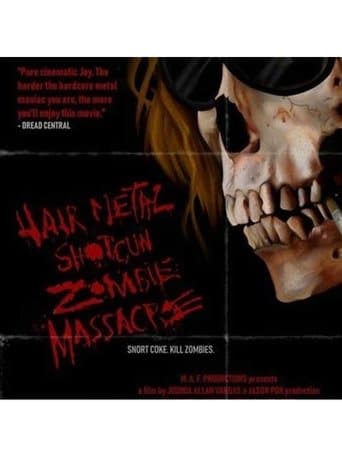 Movie poster for Hairmetal Shotgun Zombie Massacre: The Movie