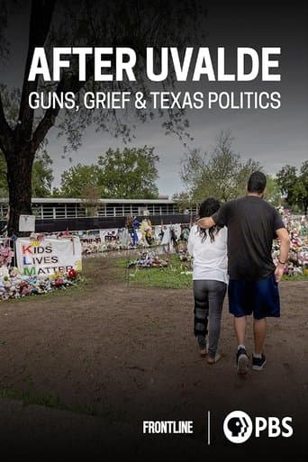 Movie poster for After Uvalde: Guns, Grief & Texas Politics