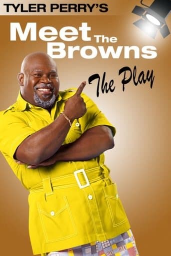 Movie poster for Tyler Perry's Meet The Browns - The Play