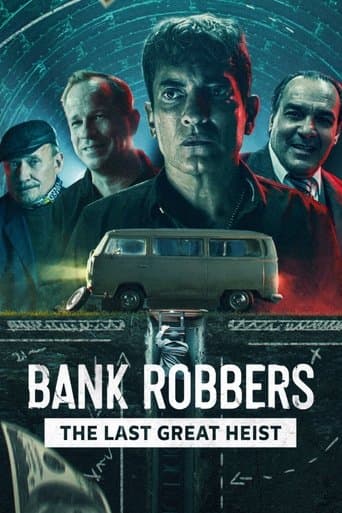 Movie poster for Bank Robbers: The Last Great Heist