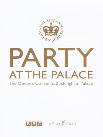 Movie poster for Party at the Palace: The Queen's Concerts, Buckingham Palace