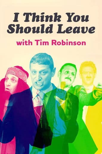 Movie poster for I Think You Should Leave with Tim Robinson