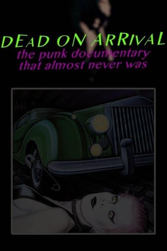 Movie poster for Dead On Arrival: The Punk Documentary That Almost Never Was