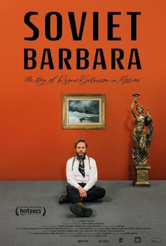 Movie poster for Soviet Barbara: The Story of Ragnar Kjartansson in Moscow