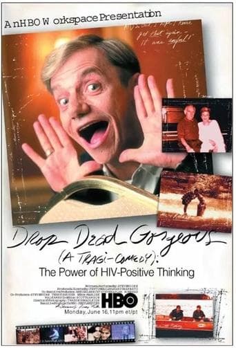 Movie poster for Drop Dead Gorgeous (A Tragicomedy): The Power of HIV Positive Thinking