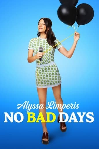 Movie poster for Alyssa Limperis: No Bad Days
