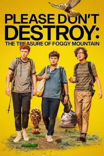 Movie poster for Please Don't Destroy: The Treasure of Foggy Mountain
