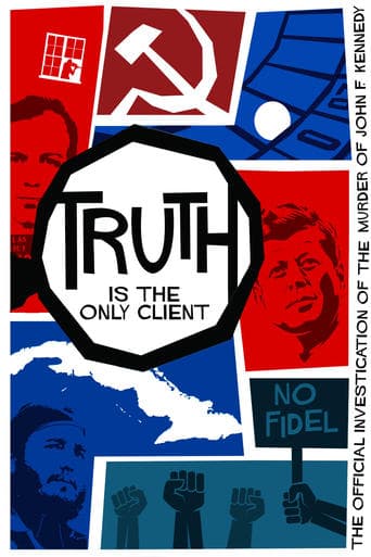 Movie poster for Truth is the Only Client: The Official Investigation of the Murder of John F. Kennedy