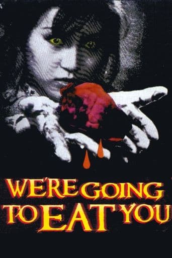 Movie poster for We're Going to Eat You