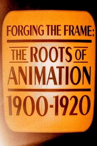 Movie poster for Forging the Frame: The Roots of Animation, 1900-1920