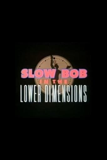 Movie poster for Slow Bob in the Lower Dimensions