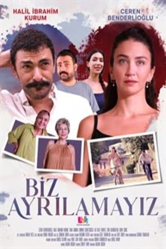 Movie poster for Biz Ayrılamayız