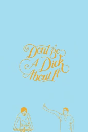 Movie poster for Don't Be a Dick About It