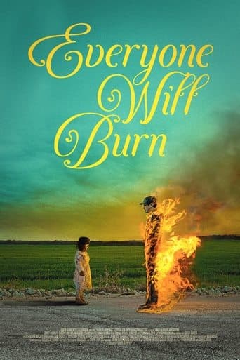 Movie poster for Everyone Will Burn