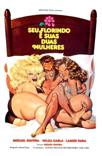 Movie poster for Seu Florindo e Suas Duas Mulheres