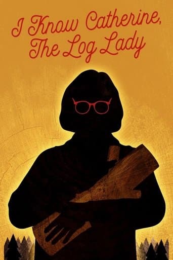 Movie poster for I Know Catherine, the Log Lady