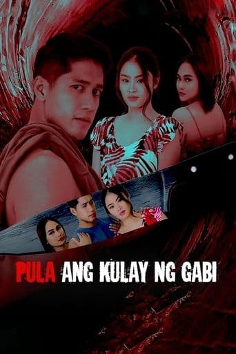 Movie poster for Pula ang Kulay ng Gabi