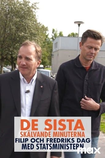 Movie poster for De sista skälvande minuterna - Filip & Fredriks dag med statsministern