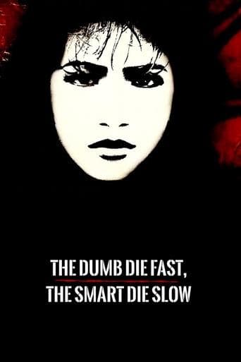 Movie poster for The Dumb Die Fast, The Smart Die Slow