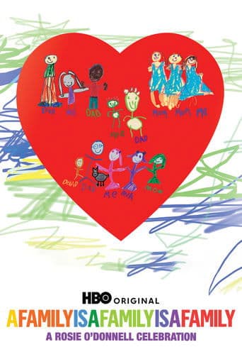 Movie poster for A Family Is a Family Is a Family: A Rosie O'Donnell Celebration