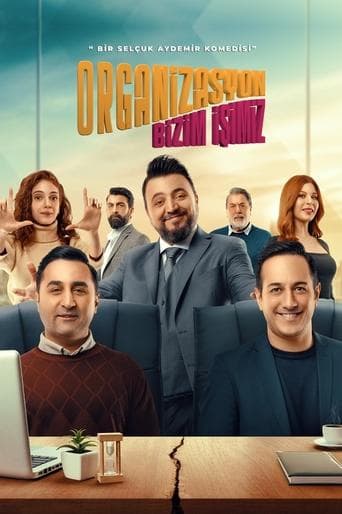 Movie poster for Organizasyon Bizim İşimiz