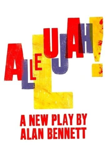Movie poster for National Theatre Live: Allelujah!