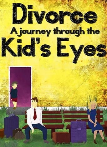 Movie poster for Divorce: A Journey Through the Kid's Eyes