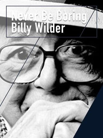 Movie poster for Never Be Boring: Billy Wilder