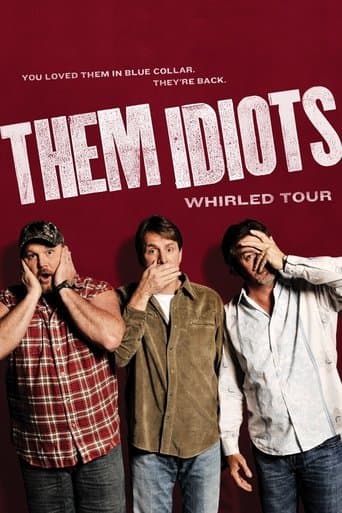 Movie poster for Them Idiots: Whirled Tour