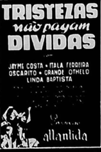 Movie poster for Tristezas Não Pagam Dívidas