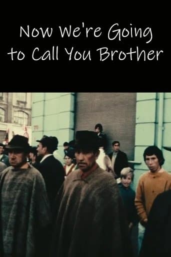 Movie poster for Now We're Going to Call You Brother