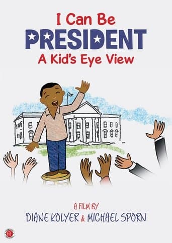 Movie poster for I Can Be President: A Kid's-Eye View