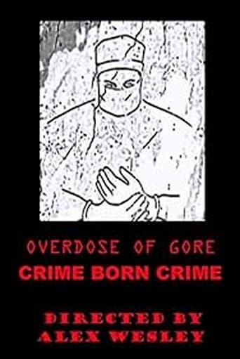 Movie poster for Overdose of Gore: Crime born Crime