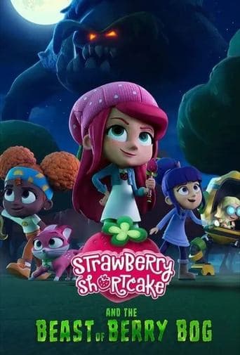 Movie poster for Strawberry Shortcake and the Beast of Berry Bog