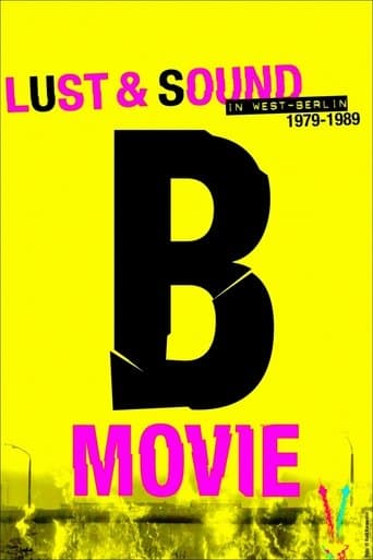 Movie poster for B-Movie: Lust & Sound in West-Berlin 1979-1989