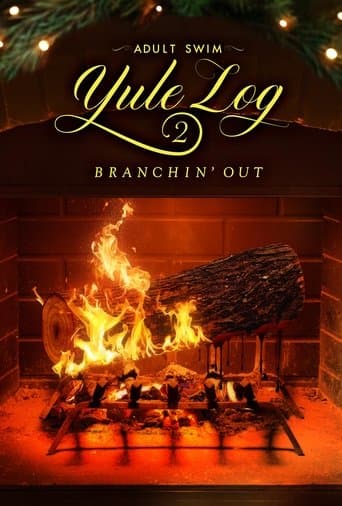 Movie poster for Adult Swim Yule Log 2: Branchin' Out