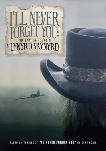 Movie poster for I'll Never Forget You: The Last 72 Hours of Lynyrd Skynyrd