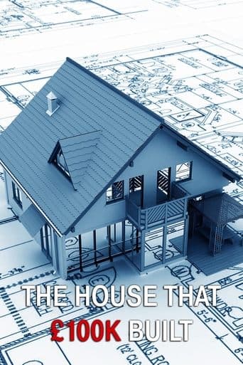 Movie poster for The House That £100k Built