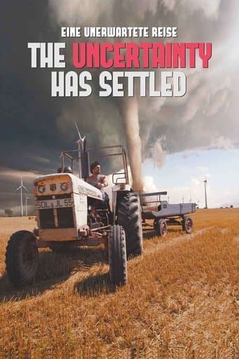 Movie poster for The Uncertainty Has Settled