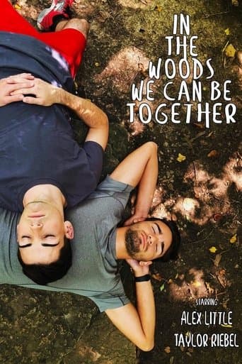 Movie poster for In The Woods We Can Be Together