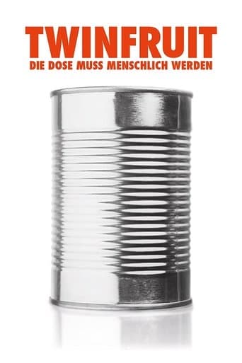 Movie poster for Twinfruit – Die Dose muss menschlich werden