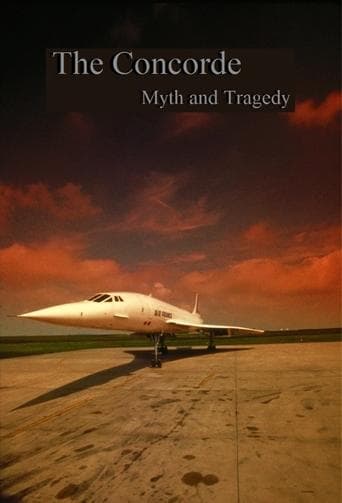 Movie poster for The Concorde: Myth and Tragedy