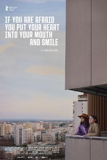 Movie poster for If You Are Afraid You Put Your Heart into Your Mouth and Smile